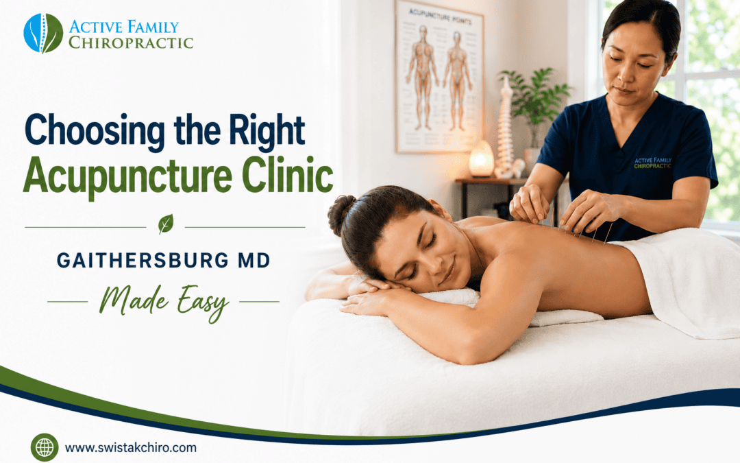 Choosing the Right Acupuncture Clinic in Gaithersburg, MD, Made Easy